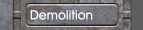 Demolition