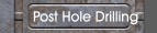 Post Hole Drilling